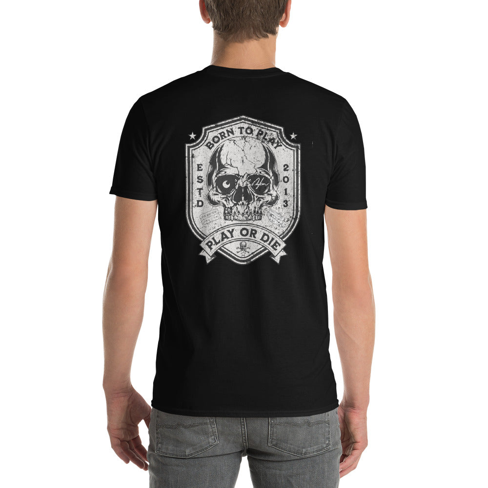 Play Or Die T Shirt