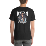 Dylan Pickups Make My Day T-shirt Limited Edition